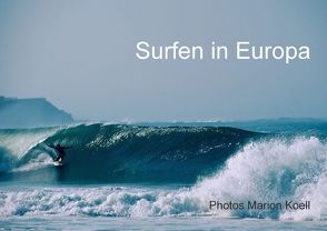 SURFEN IN EUROPA (Posterbuch DIN A3 quer) von KOELL,  MARION