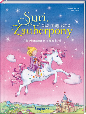 Suri, das magische Zauberpony von Schütze,  Andrea, Simon,  Ute