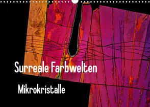 Surreale Farbwelten – Mikrokristalle (Wandkalender 2022 DIN A3 quer) von Schenckenberg,  Dieter