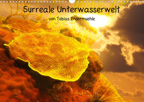 Surreale Unterwasserwelt (Wandkalender 2023 DIN A3 quer) von Indermuehle,  Tobias