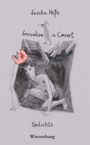 Surrealism in Concert von Heße,  Sascha
