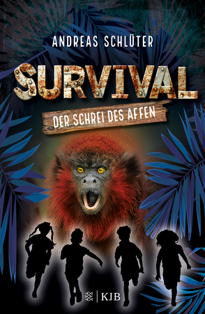 Survival – Der Schrei des Affen von Kampmann,  Stefani, Schlüter,  Andreas