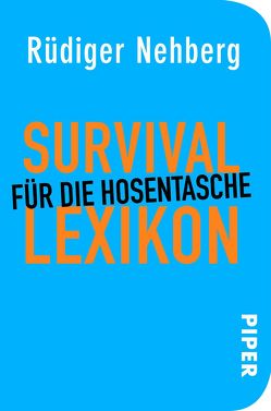 Survival-Lexikon für die Hosentasche von Nehberg,  Rüdiger