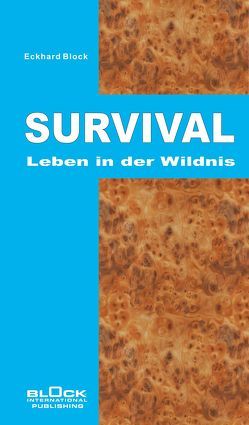 SURVIVAL von BLOCK INTERNATIONAL PUBLISHING, Block,  Eckhard