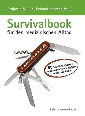 Survivalbook für den medizinischen Alltag von Kolster,  Bernhard, Sass,  Benjamin