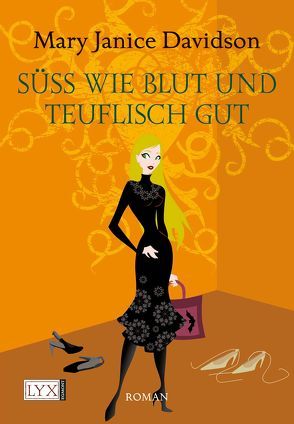 Süß wie Blut und teuflisch gut von Davidson,  Mary Janice, Zeller,  Stefanie