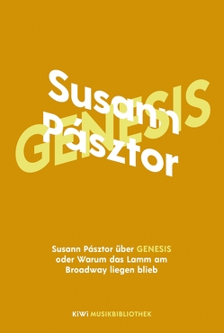 Susann Pásztor über Genesis oder Warum das Lamm am Broadway liegen blieb von Pásztor,  Susann