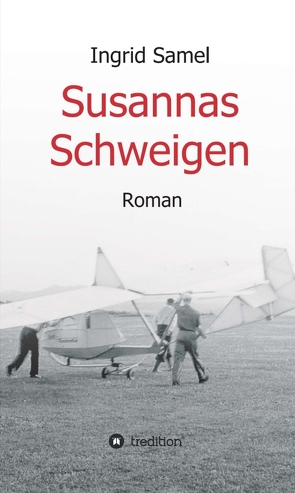 Susannas Schweigen von Samel,  Ingrid