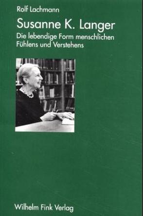 Susanne K. Langer von Lachmann,  Rolf