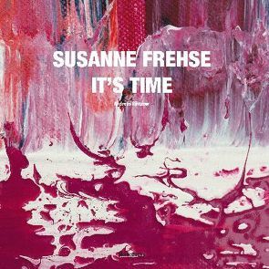 Susannes Frehse It’s time von Rintzner,  Andreas