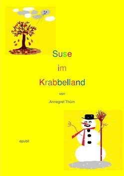 Suse im Krabbelland von Thüm,  Annegret