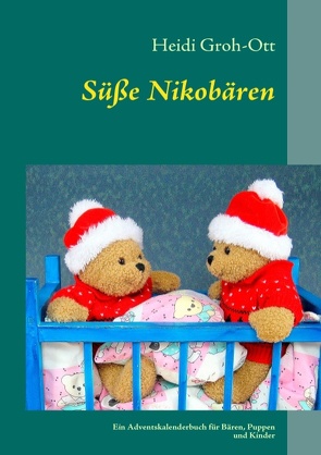 Süße Nikobären von Groh-Ott,  Heidi