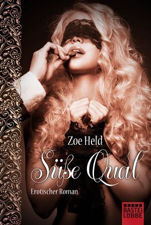 Süße Qual von Held,  Zoe