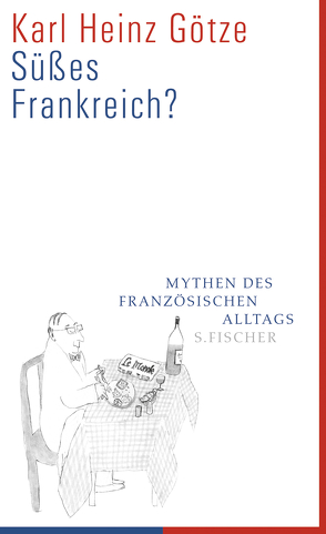 Süßes Frankreich? von Götze,  Karl-Heinz