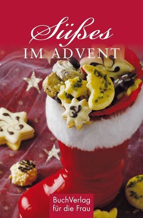 Süßes im Advent von BuchVerlag für die Frau, Dorster,  Silvia