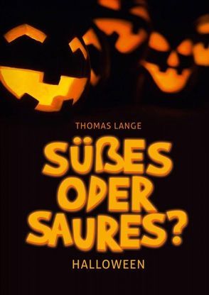 Süßes oder Saures? von Buchhandlung Bühne Meinerzhagen, Lange,  Thomas