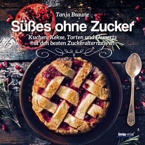 Süßes ohne Zucker von Braune,  Tanja