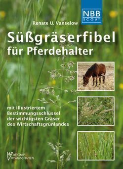 Süßgräserfibel für Pferdehalter von Vanselow,  Renate Ulrike, Weber,  Carl Albert