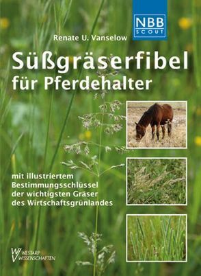 Süßgräserfibel für Pferdehalter von Vanselow,  Renate Ulrike, Weber,  Carl Albert