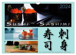 Sushi – Sashimi mit Anleitung für perfektes Gelingen (Wandkalender 2024 DIN A4 quer), CALVENDO Monatskalender von Kloss,  Wolf