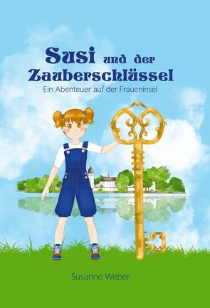 Susi und der Zauberschlüssel von Weber,  Susanne