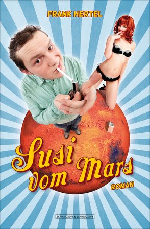 Susi vom Mars von Hertel,  Frank