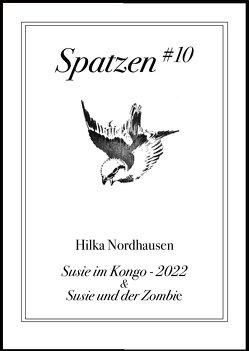 Susie im Kongo – 2022 & Susie und der Zombie von Nordhausen,  Hilka