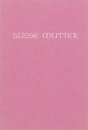 Süsse Mutter von Kanta Gupta,  Nolini, Steiger,  Peter