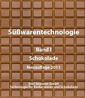 Süsswarentechnologie / Süßwarentechnologie, Band 1: Schokolade von Drouven,  Henri, Fabry,  Ivan, Göpel,  Gerhard