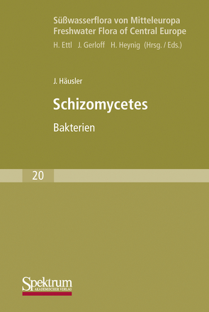 Süßwasserflora von Mitteleuropa, Bd. 20: Schizomycetes von Häusler,  Jiri