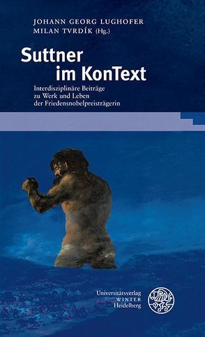 Suttner im KonText von Kountouroyanis,  Konstantin, Lughofer,  Johann Georg, Tvrdík,  Milan