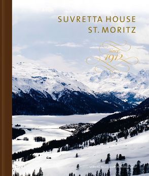 Suvretta House St. Moritz von Comte,  Michel, Z'Graggen,  Andreas