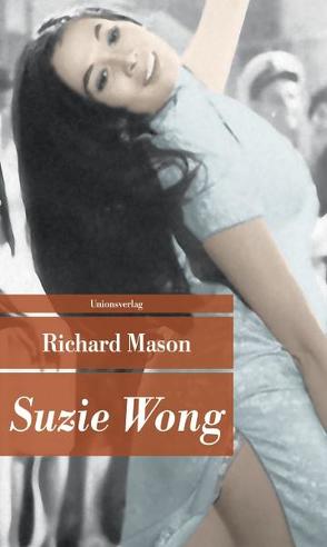 Suzie Wong von Kauer,  Edmund Theodor, Mason,  Richard