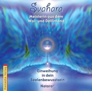 Svahara – Meisterin aus dem Wal-und Delfinland