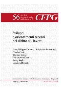 Sviluppi e orientamenti recenti nel diritto del lavoro von Campello,  Fulvio, Corti,  Guido, Dunand,  Jean-Philippe, Geiser,  Thomas, Martinelli Peter,  Raffaella, Perrenoud,  Stéphanie, Rossetti,  Lorenza, von Kaenel,  Adrian, Wyler,  Rémy