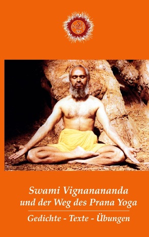 Swami Vignanananda und der Weg des Prana Yoga von Brahmananda,  Swami, Vignanananda,  Swami