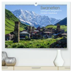 Swanetien – Georgiens Bergwelt im Großen Kaukasus (hochwertiger Premium Wandkalender 2024 DIN A2 quer), Kunstdruck in Hochglanz von Bering,  Thomas