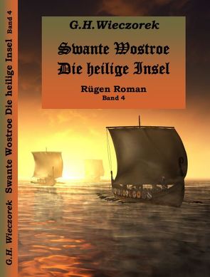 Swante Wostroe – Die heilige Insel von Wieczorek,  Gabi, Wieczorek,  Heiko