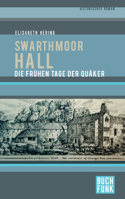 Swarthmoor Hall von Hering,  Elisabeth, Hering,  Walter