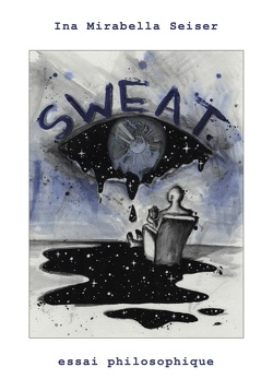 SWEAT von Seiser,  Ina Mirabella