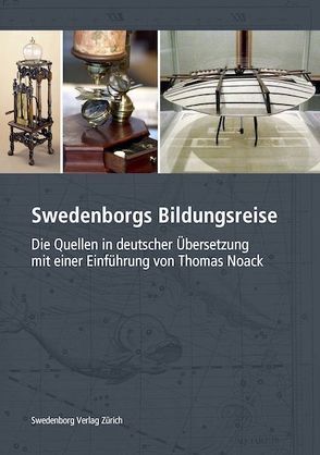 Swedenborgs Bildungsreise von Noack,  Thomas, Swedenborg,  Emanuel