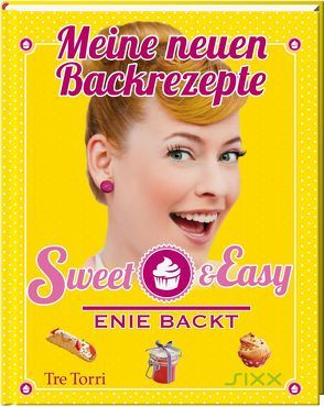 Sweet & Easy – Enie backt von Frenzel,  Ralf, van de Meiklokjes,  Enie