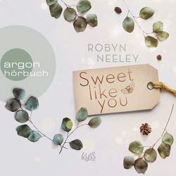 Sweet like you von Marx,  Christiane, Moreno,  Ulrike, Neeley,  Robyn