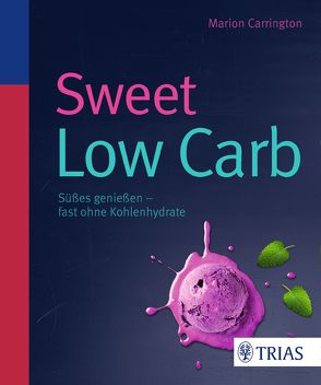 Sweet Low Carb von Carrington,  Marion