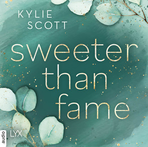 Sweeter than Fame von Dorenkamp,  Corinna, Klüver Anika, Scott,  Kylie