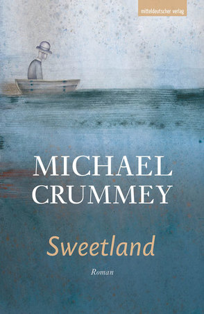 Sweetland von Crummey,  Michael, Groth,  Peter