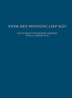 Swer den pfenninc liep hât von Aspetsberger,  Agnes, Boros,  Mika, Hartner,  Johannes, Hylla,  Alexandra, Lörnitzo,  Anna, Prokisch,  Bernhard