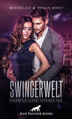 SwingerWelt – Tagebuch einer offenen Ehe | Erotische Geschichten von Bont,  Michelle & Jonas