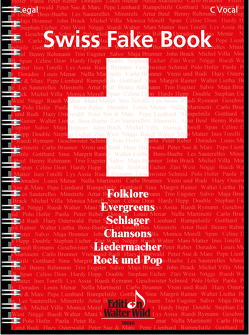 Swiss Fake Book – 100 bekannte Melodien