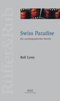 Swiss Paradise von Lyssy,  Rolf